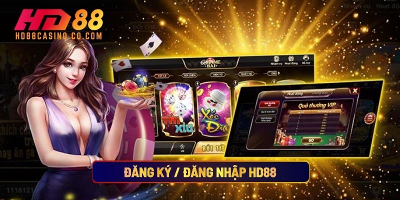 Đăng Ký / Đăng Nhập Hd88